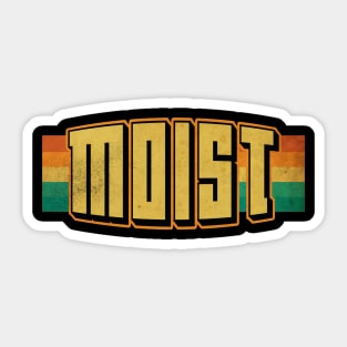 Moist, Worst Word Ever Sticker